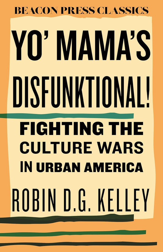 Yo' Mama's Disfunktional! // Fighting the Culture Wars in Urban America (Pre-Order, Feb 4 2025)