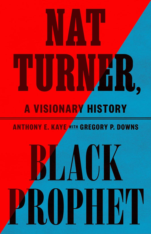 Nat Turner, Black Prophet // A Visionary History