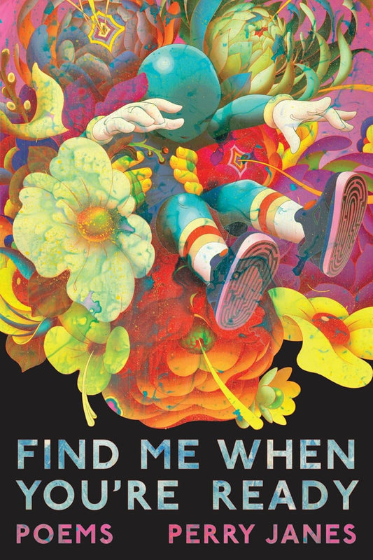 Find Me When You're Ready // Poems