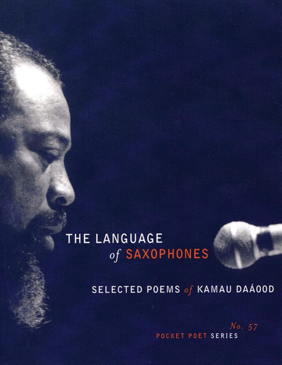 The Language of Saxophones // Selected Poems of Kamau Daaood