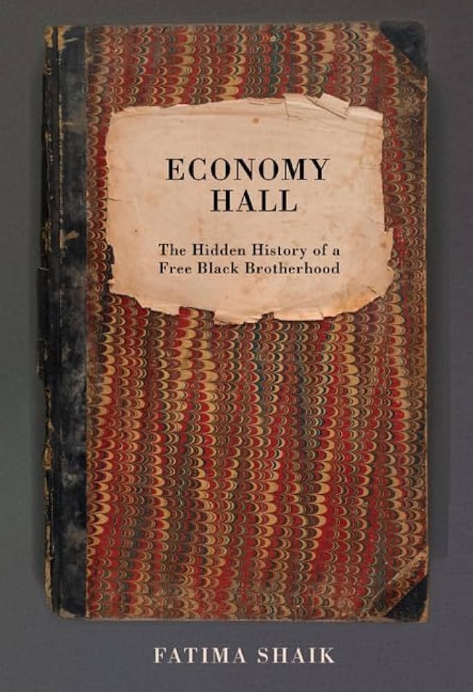 Economy Hall // The Hidden History of a Free Black Brotherhood