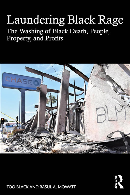 Laundering Black Rage // The Washing of Black Death, People, Property, and Profits (Pre-Order, April 11 2024)