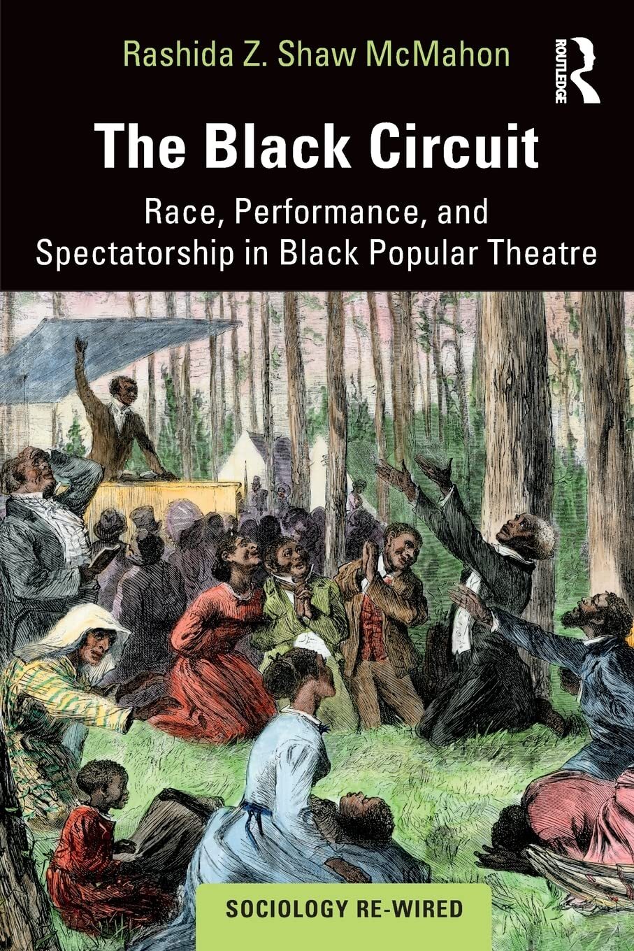 The Black Circuit // Race, Performance, and Spectatorship in Black Popular Theatre (Special Order)