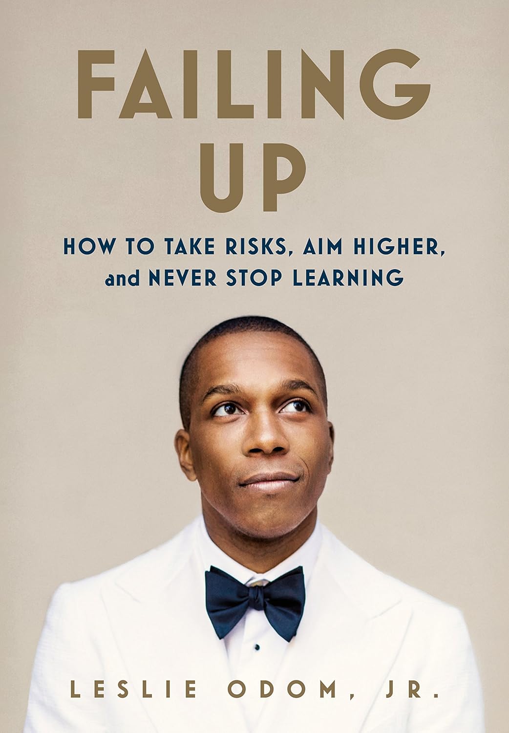 Failing Up: How to Take Risks, Aim Higher, and Never Stop Learning // (Pre-Order, March 4 2025)