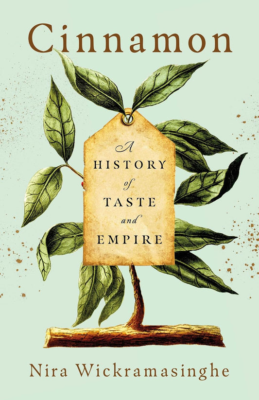 Cinnamon // A History of Taste and Empire (Pre-Order, April 27 2027)