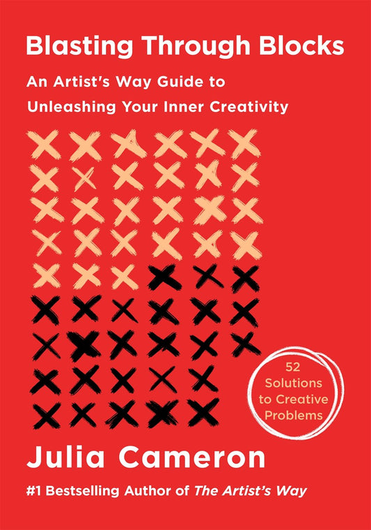 Blasting Through Blocks // An Artist's Way Guide to Unleashing Your Inner Creativity (Pre-order, Nov 3 2026)