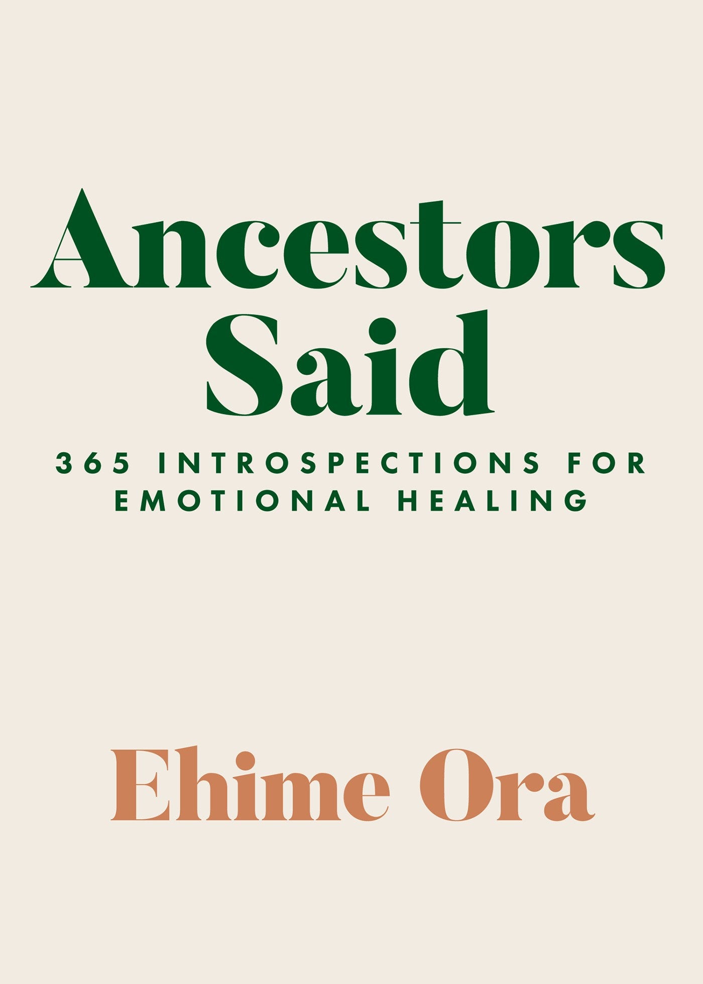 Ancestors Said // 365 Introspections for Emotional Healing