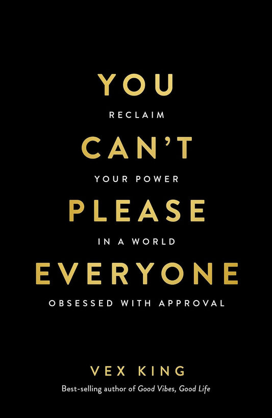 You Can't Please Everyone // The powerful new book from the #1 Sunday Times bestselling author of Good Vibes, Good Life