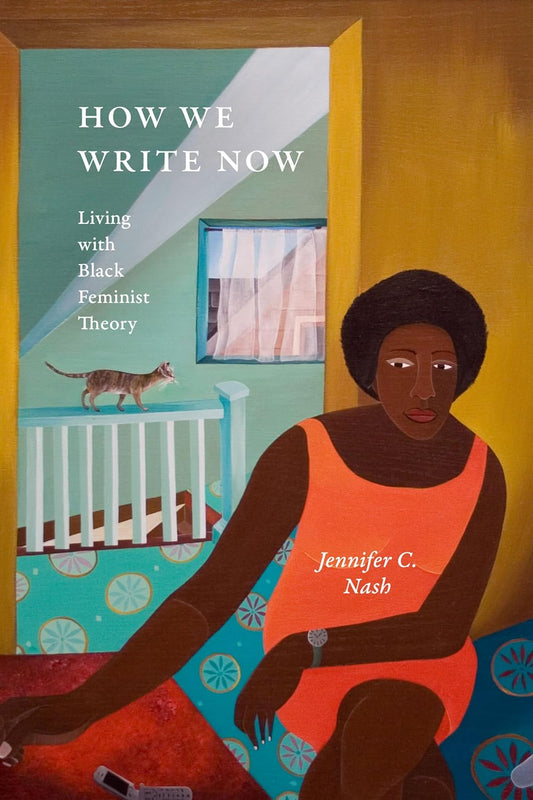 How We Write Now // Living with Black Feminist Theory