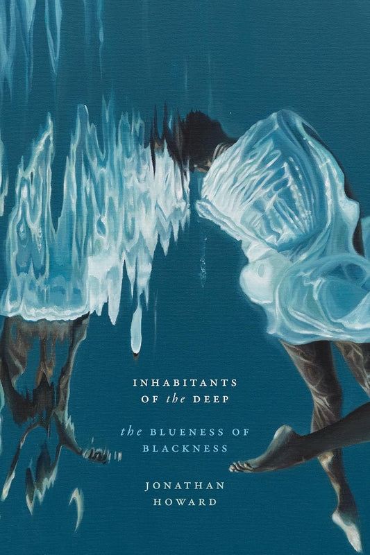 Inhabitants of the Deep // The Blueness of Blackness (Pre-Order, Nov 11 2025)
