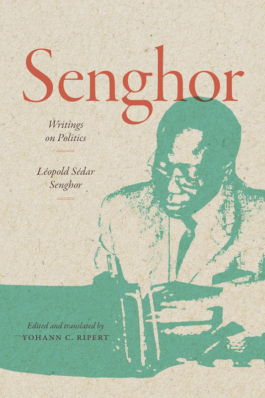 Senghor // Writings on Politics (Pre-Order, Nov 11 2025)