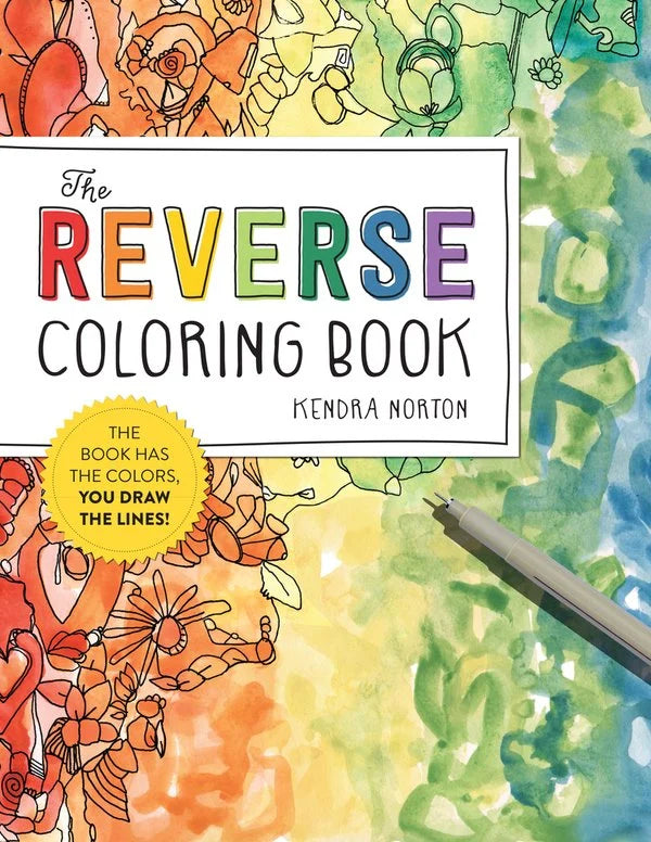 The Reverse Coloring Book(tm) // The Book Has the Colors, You Draw the Lines!