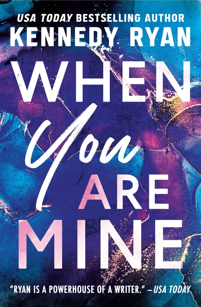 When You Are Mine // (The Bennett Series, Book #1)