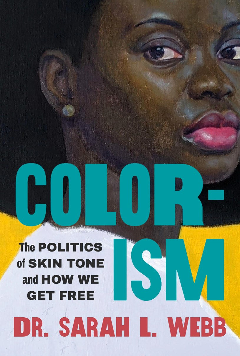 Colorism // The Politics of Skin Tone and How We Get Free