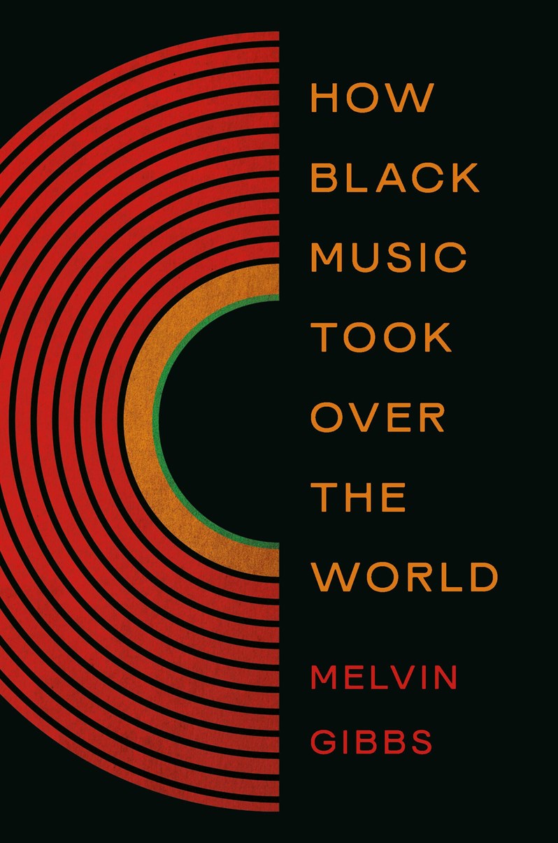How Black Music Took Over the World // (Pre-order, April 14 2026)