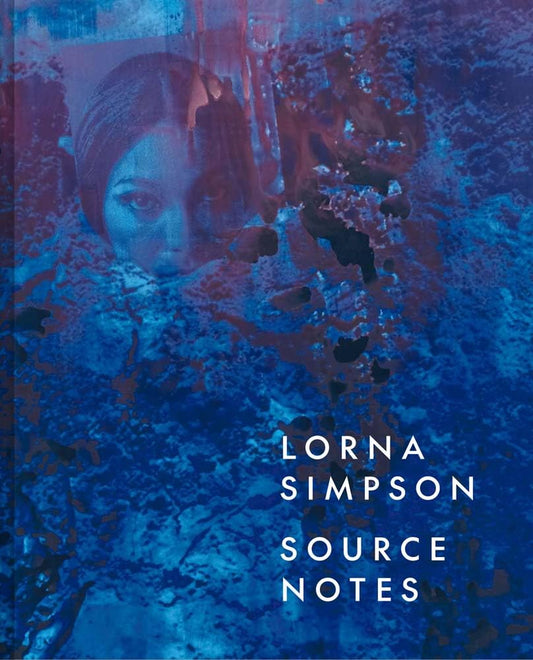 Lorna Simpson // Source Notes