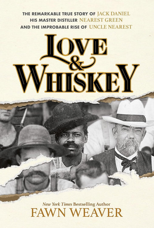 Love & Whiskey // The Remarkable True Story of Jack Daniel, His Master Distiller Nearest Green, and the Improbable Rise of Uncle Nearest // (Pre-Order Jun 18 2024)