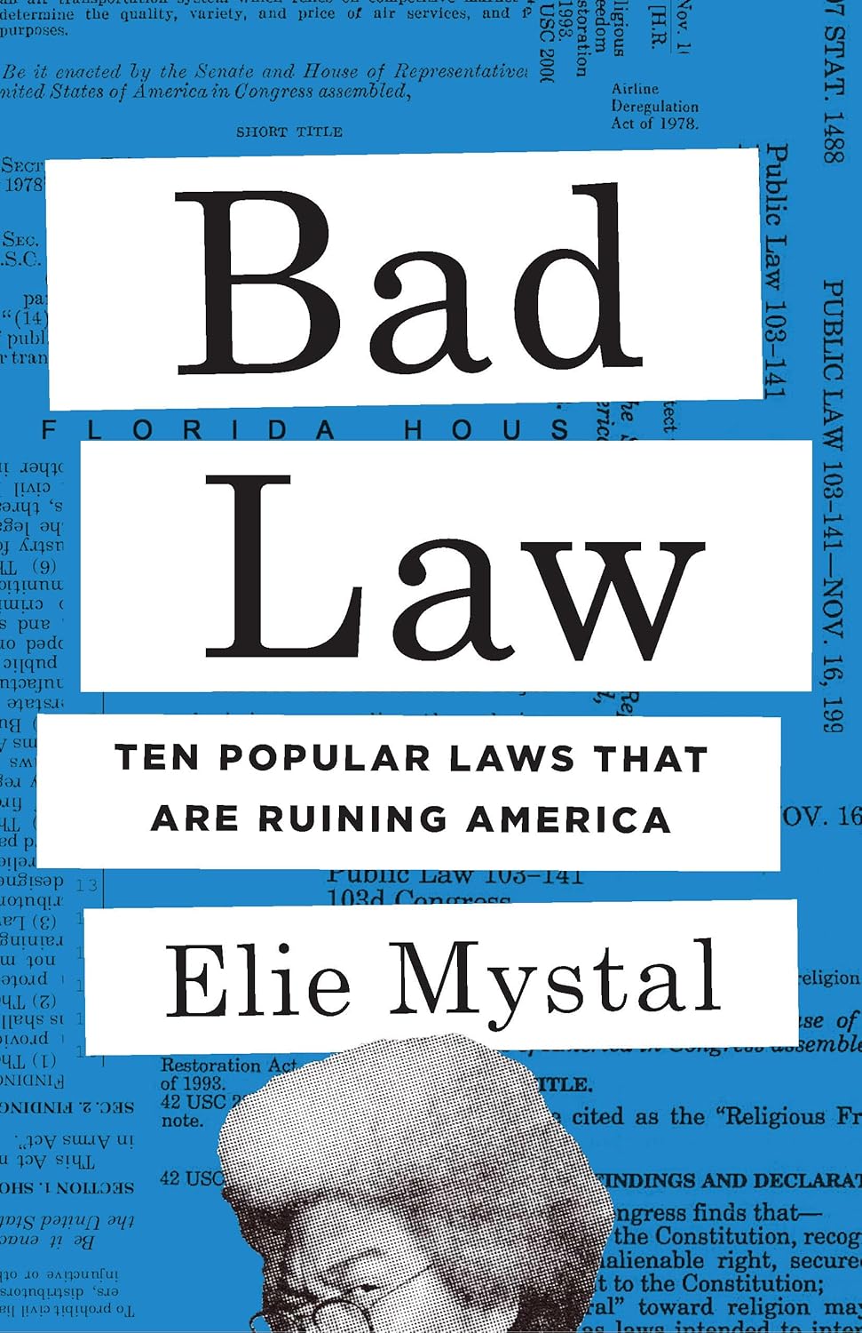 Bad Law // Ten Popular Laws That Are Ruining America (Pre-Order, March 25 2025)