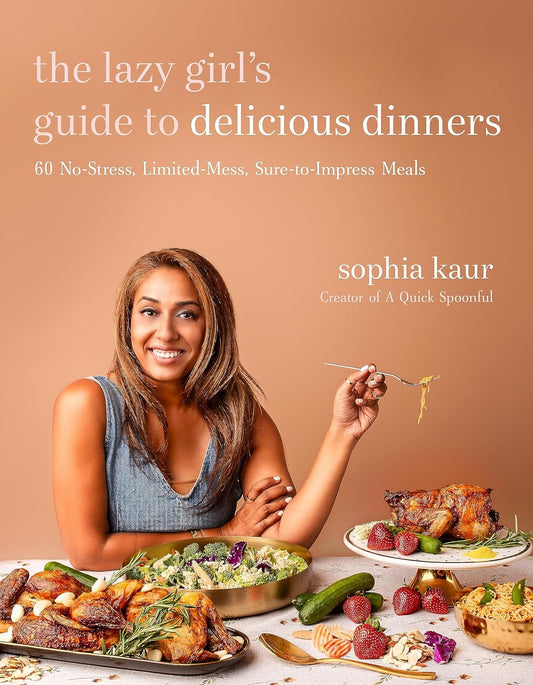 The Lazy Girl's Guide to Delicious Dinners // 60 No-Stress, Limited-Mess, Sure-To-Impress Meals
