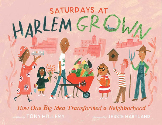 Saturdays at Harlem Grown // How One Big Idea Transformed a Neighborhood