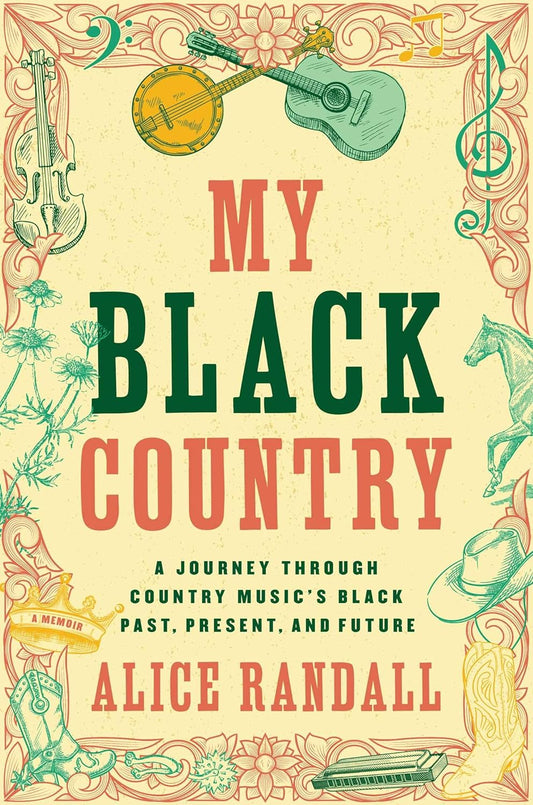 My Black Country // A Journey Through Country Music's Black Past, Present, and Future