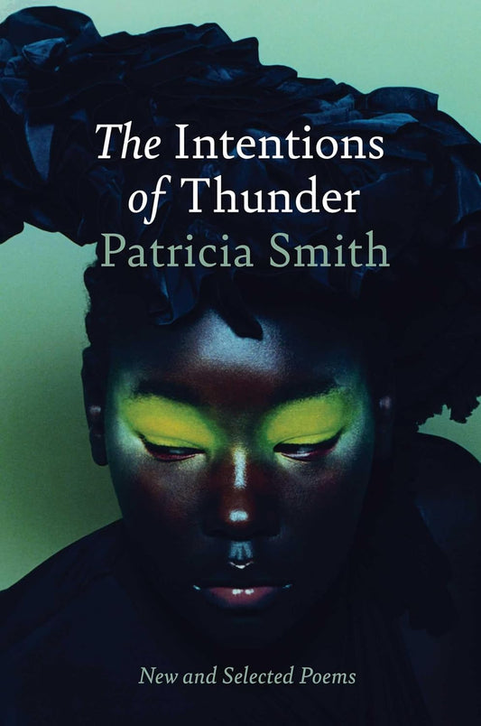 The Intentions of Thunder // New and Selected Poems (Pre-Order, Sep 30 2025)