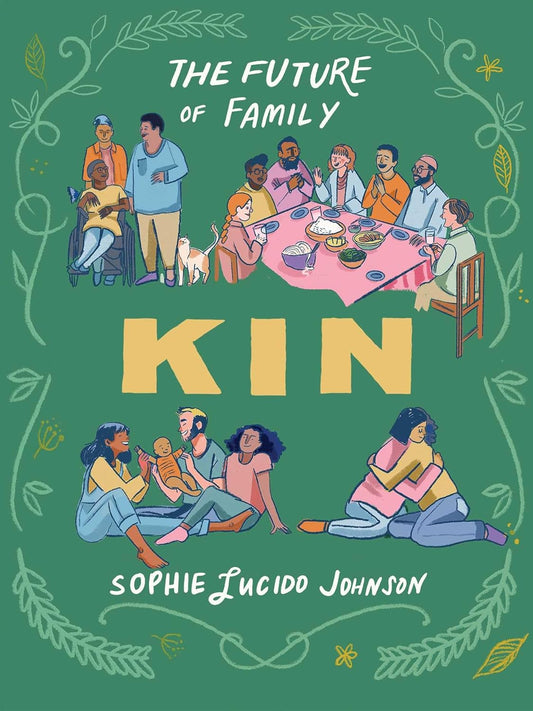 Kin // The Future of Family (Pre-Order, Nov 11 2025)