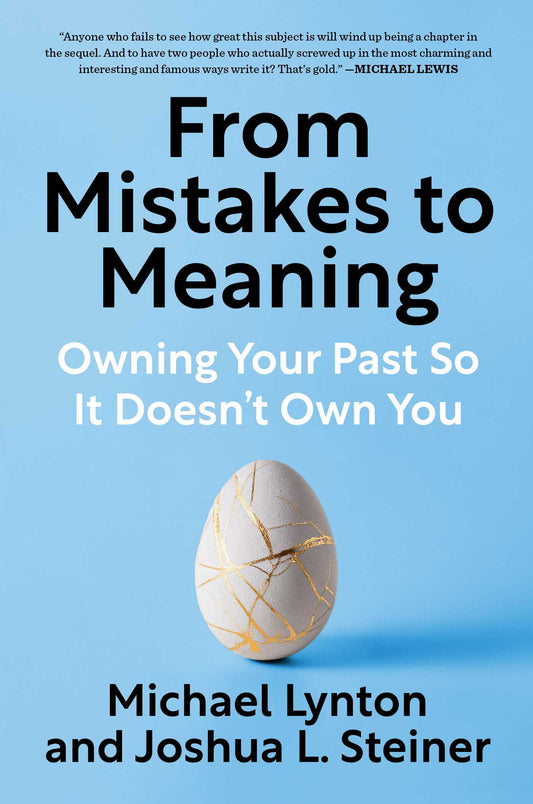 From Mistakes to Meaning: // Owning Your Past So It Doesn't Own You (Pre-Order, Feb 24 2026)