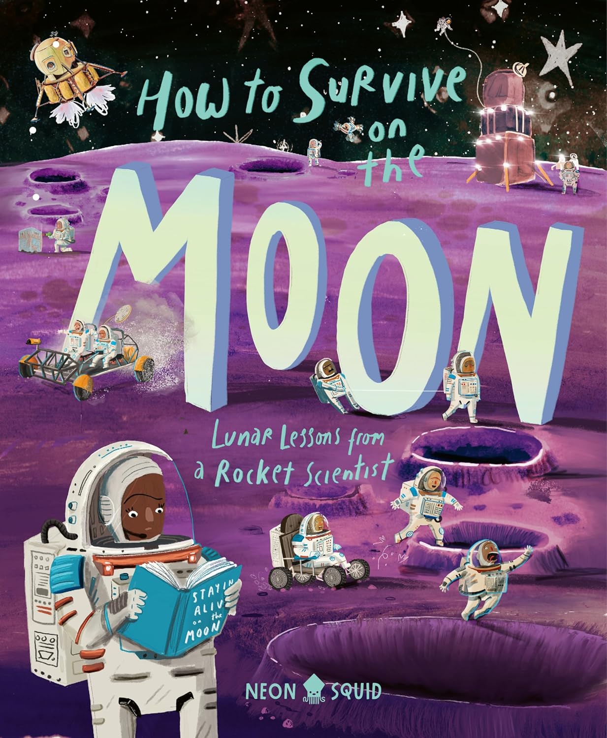 How to Survive on the Moon // Lunar Lessons from a Rocket Scientist (Pre-Order, Feb 04 2025)