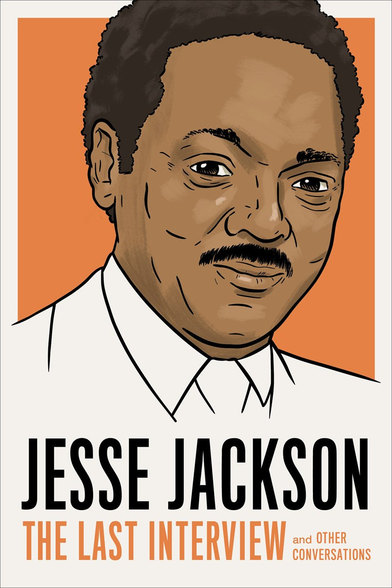 Jesse Jackson // The Last Interview and Other Conversations (Pre-order, Oct 6 2026)