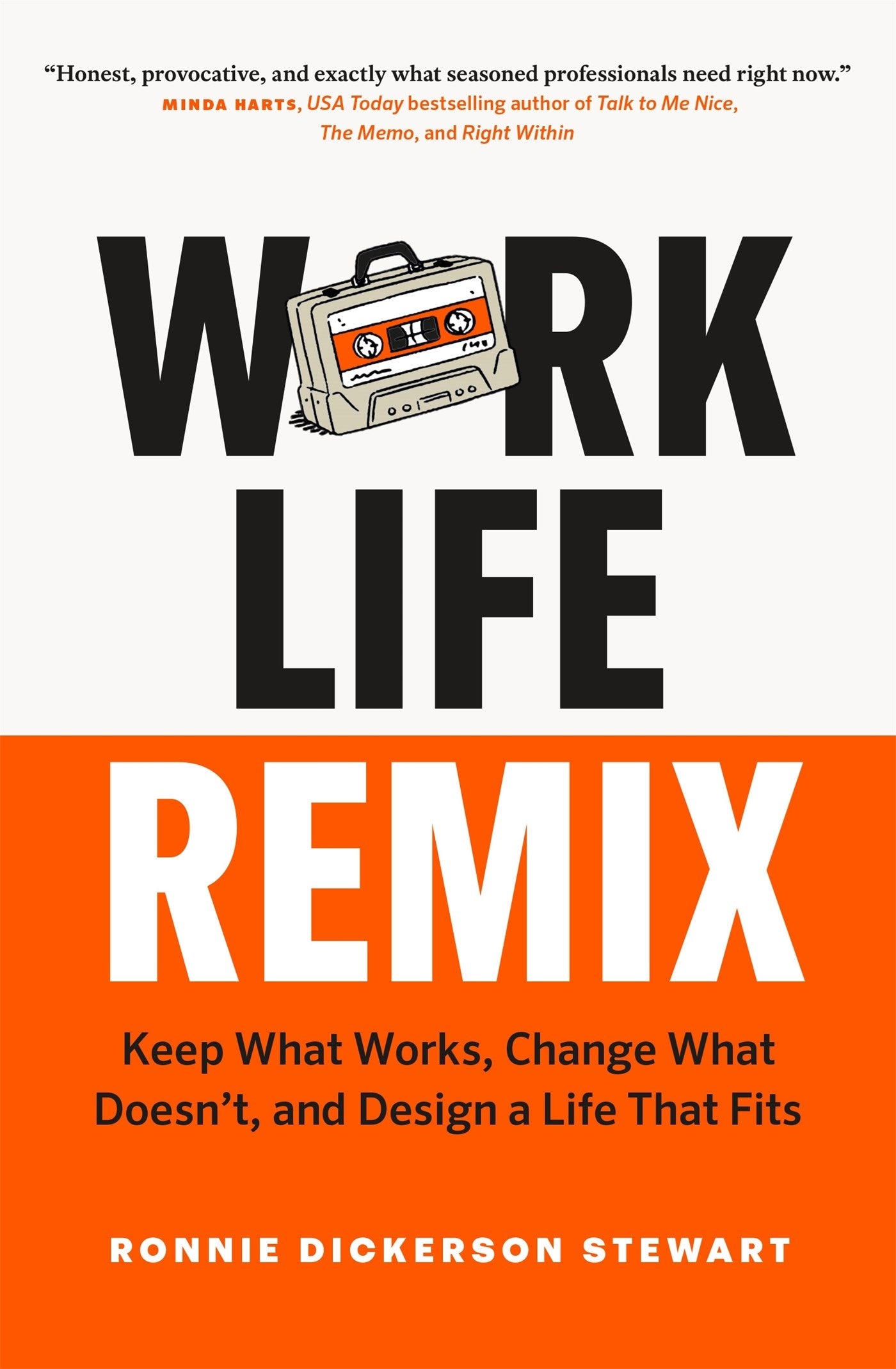 Work Life Remix // Keep What Works, Change What Doesn’t, and Design a Life That Fits (Pre-order, Sep 15 2026)