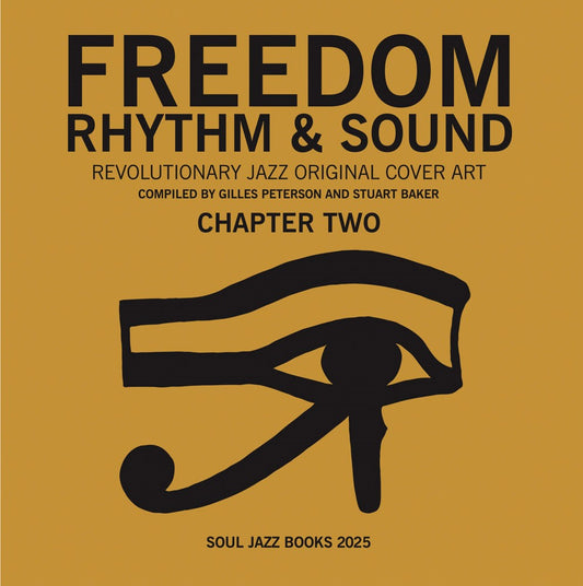 Freedom, Rhythm & Sound // Chapter Two: Revolutionary Jazz Original Cover Art 1965-83 (Pre-Order, Oct 28 2025)
