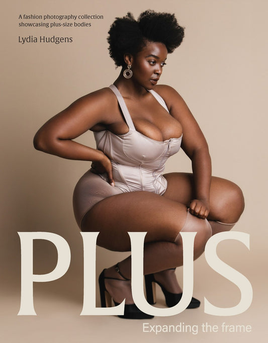 Plus // Expanding the frame A fashion photography collection showcasing plus-sized bodies (Pre-Order, Sep 9, 2025)
