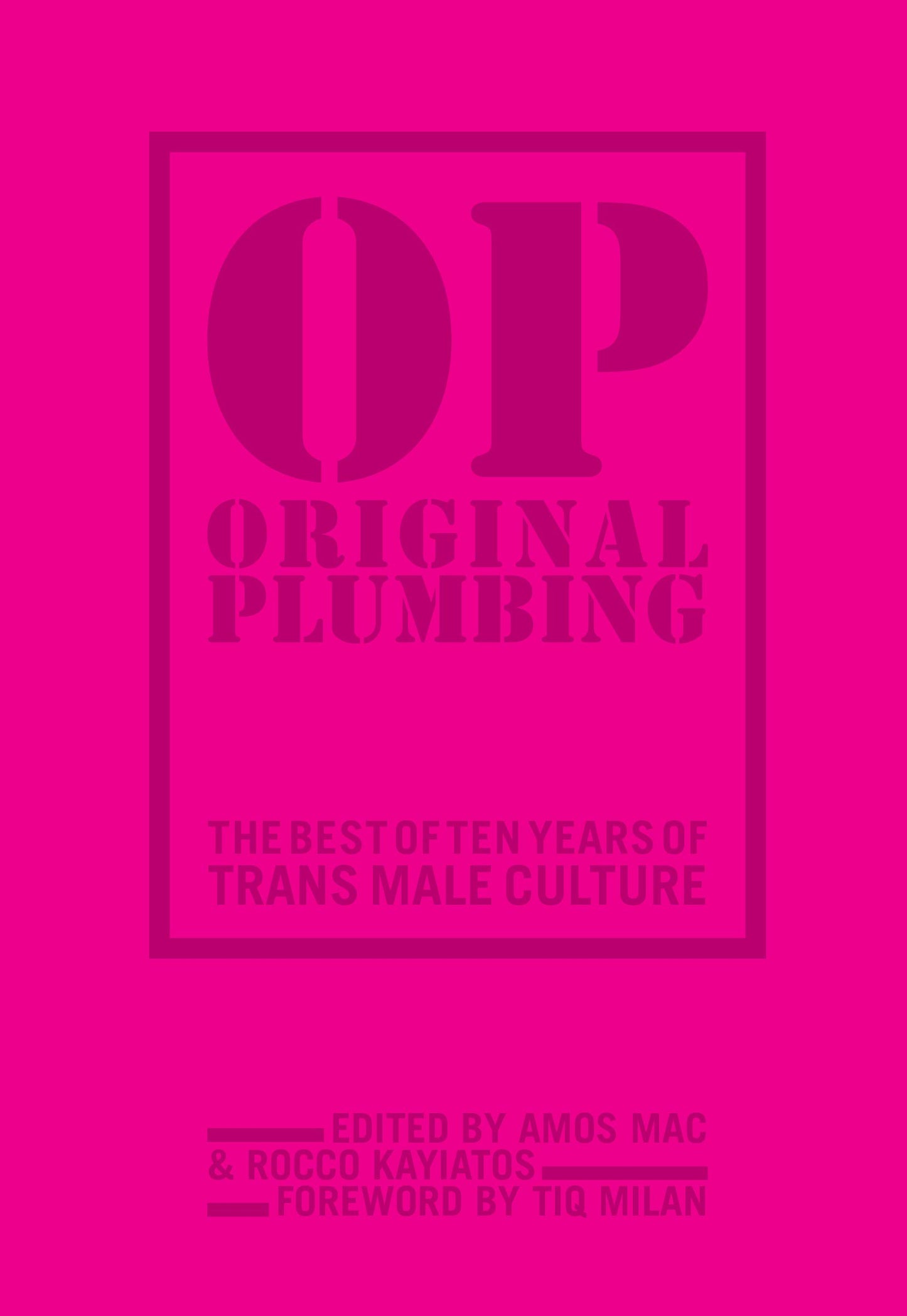 Original Plumbing // The Best of Ten Years of Trans Male Culture