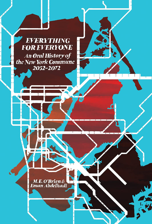 Everything for Everyone // An Oral History of the New York Commune, 2052-2072