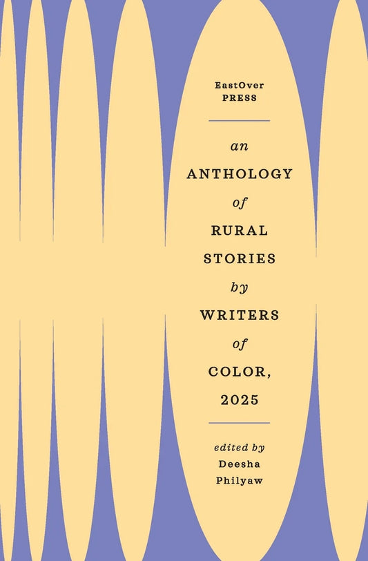An Anthology of Rural Stories by Writers of Color // 2025
