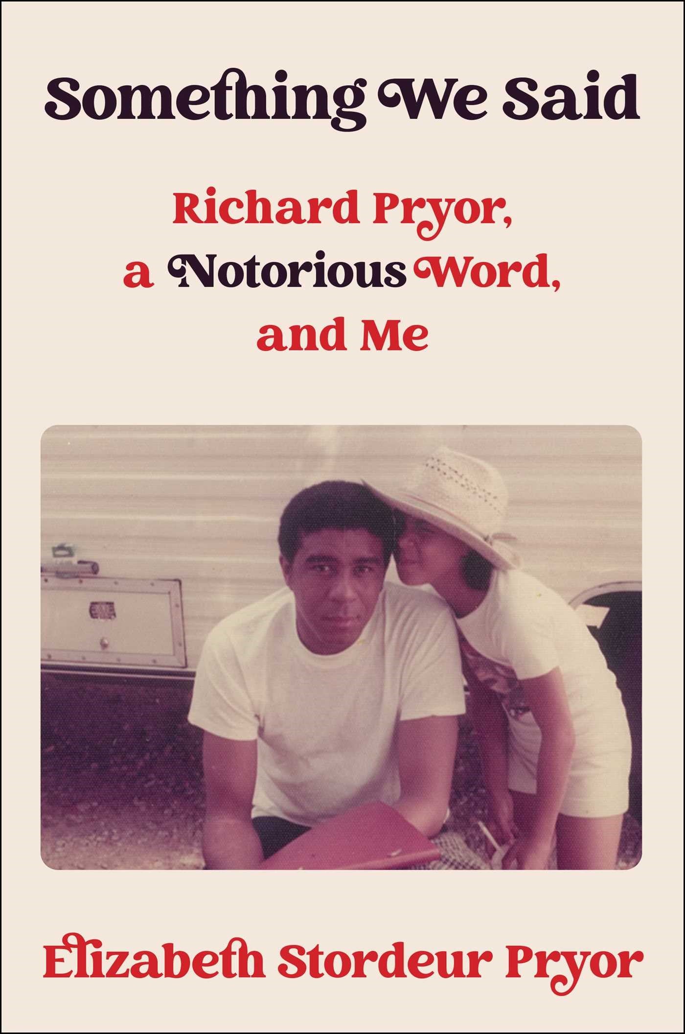 Something We Said // Richard Pryor, a Notorious Word and Me