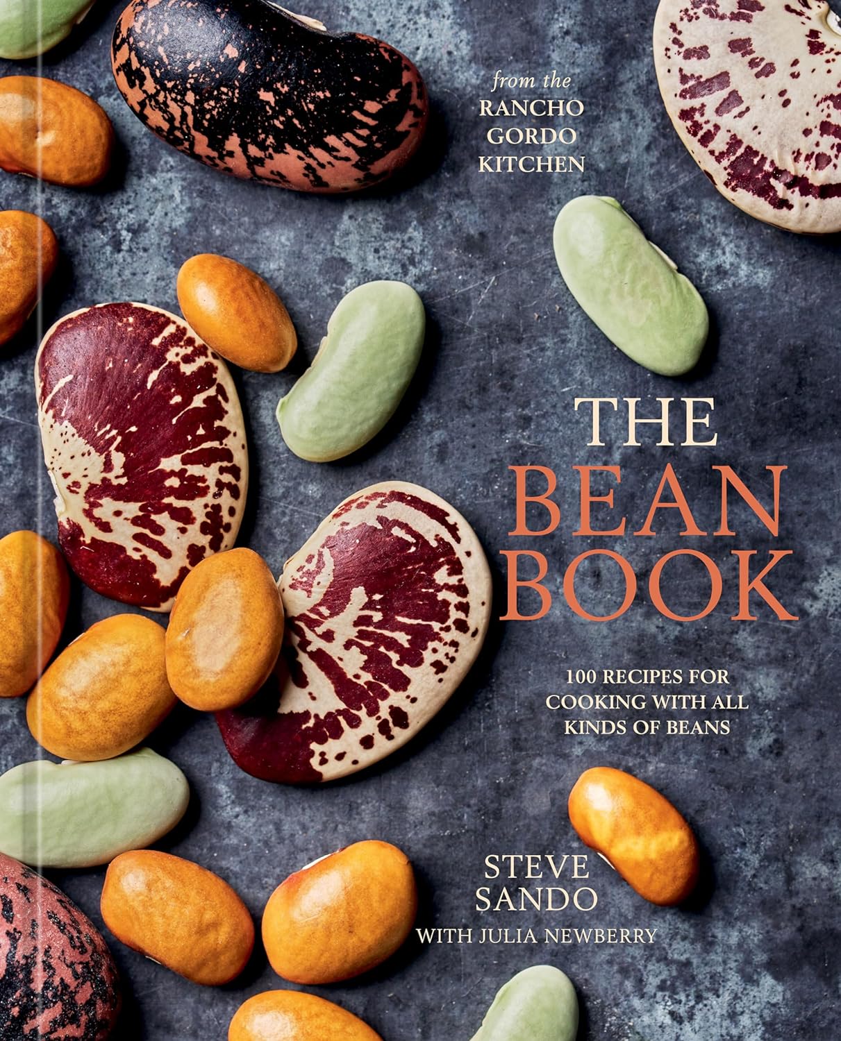 The Bean Book // 100 Recipes for Cooking with All Kinds of Beans, from the Rancho Gordo Kitchen