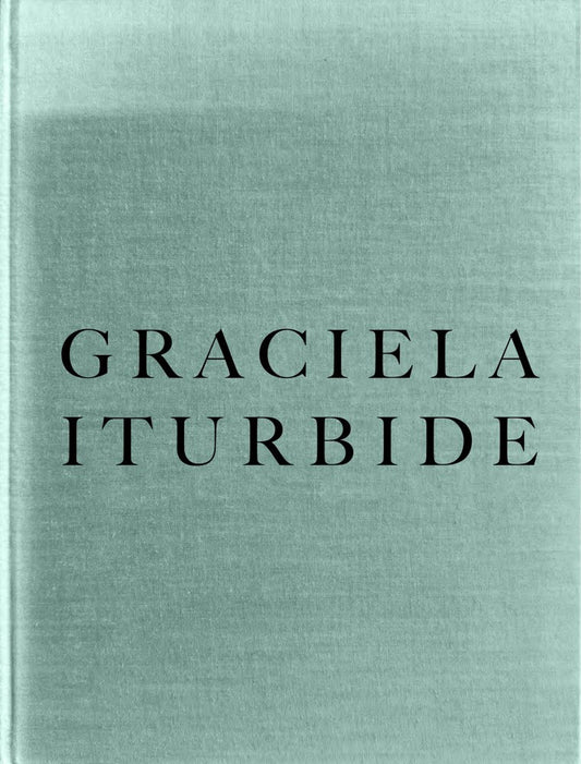 Graciela Iturbide // Infancia (The Americas Series) (Pre-order, Oct 13 2026)