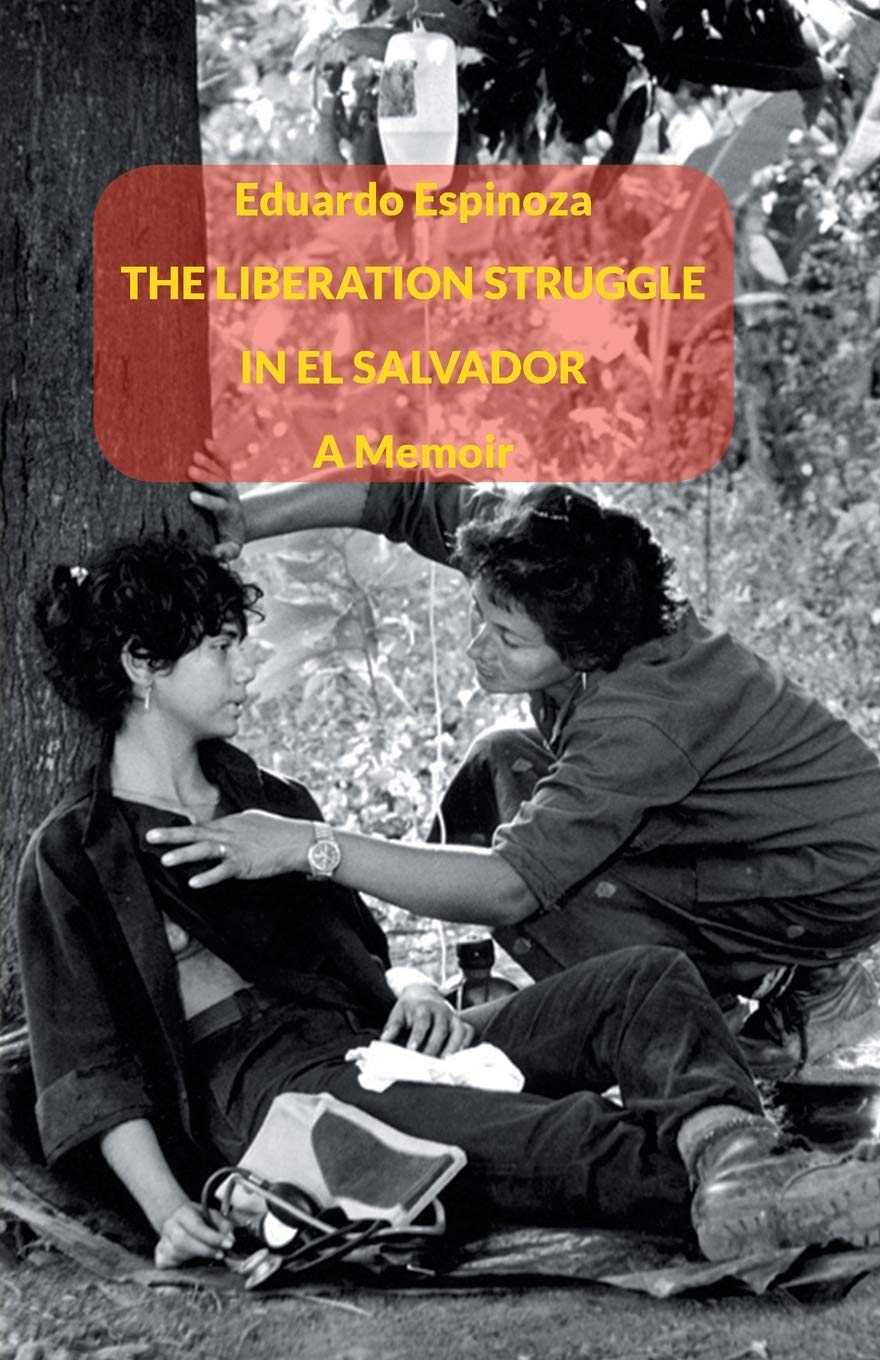 The Liberation Struggle In El Salvador