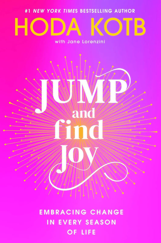 Jump and Find Joy // Embracing Change in Every Season of Life (Pre-Order, Sep 23 2025)