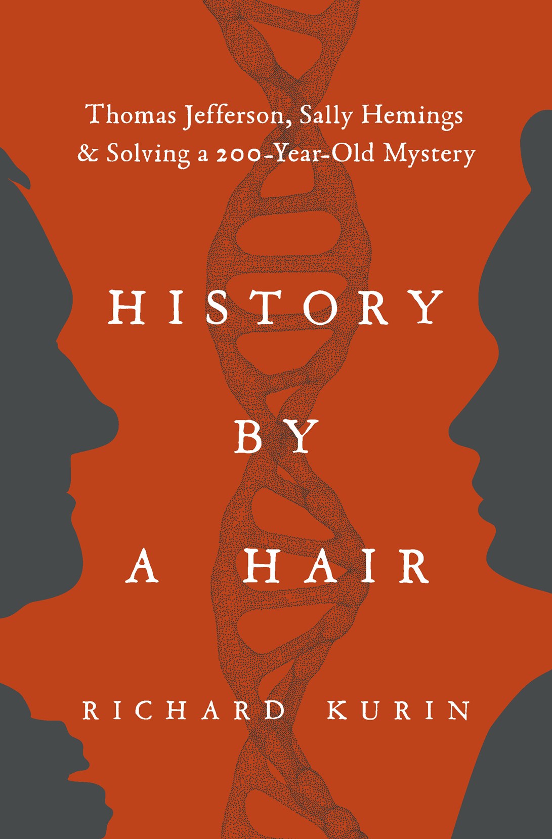 History by a Hair: // Thomas Jefferson, Sally Hemings & Solving a 200-Year-Old Mystery