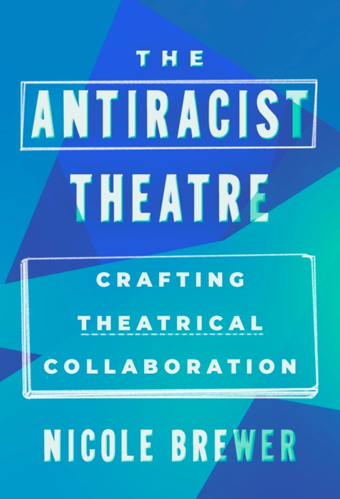 The Antiracist Theatre // Crafting Theatrical Collaboration