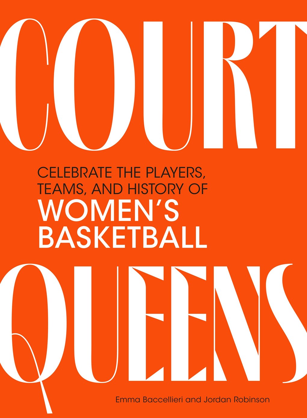 Court Queens // Celebrate the Players, Teams, and History of Women's Basketball (Pre-Order, March 17 2026)