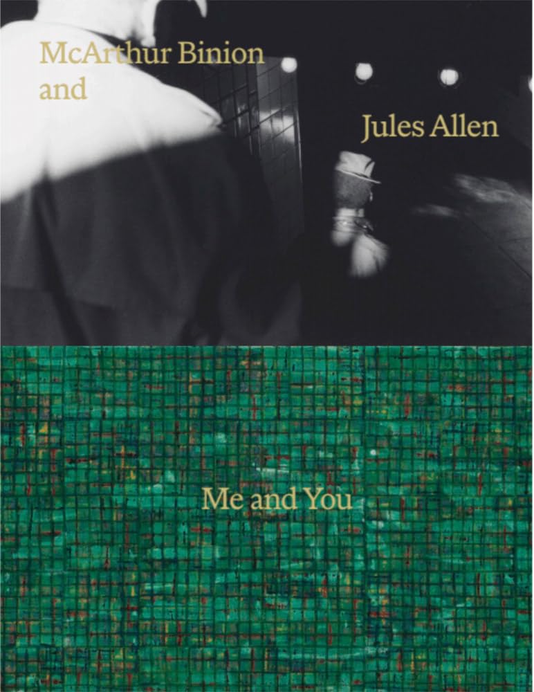 McArthur Binion & Jules Allen // Me and You