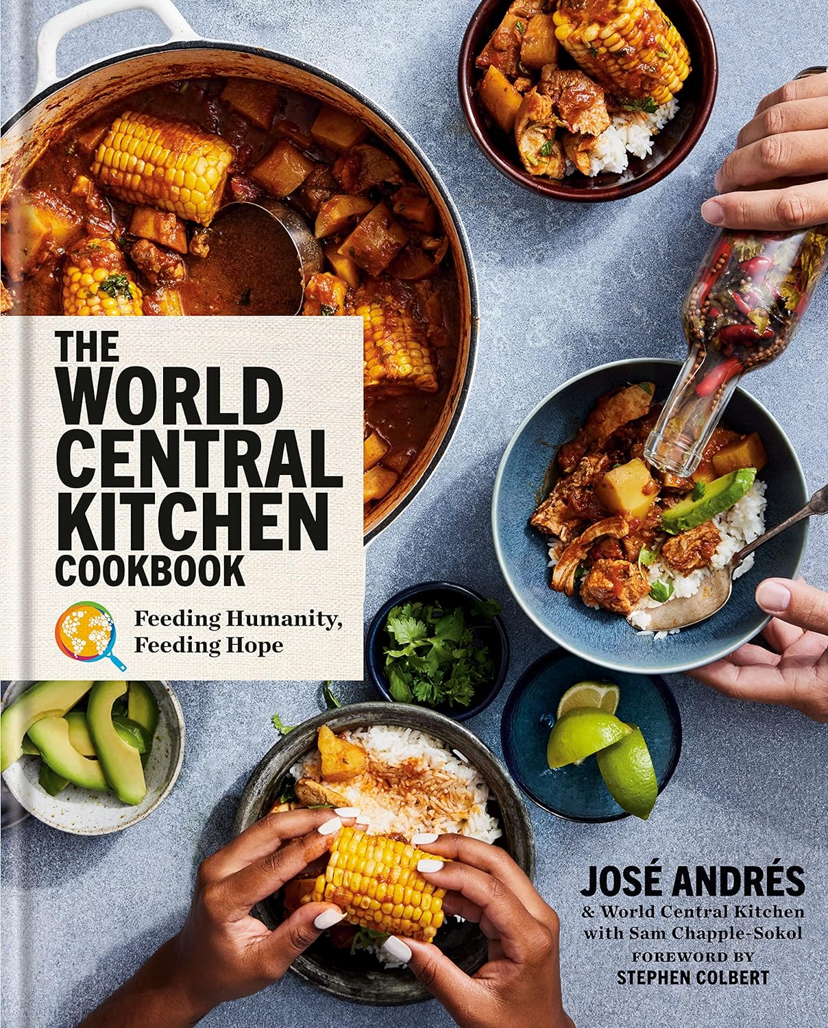 The World Central Kitchen Cookbook // Feeding Humanity, Feeding Hope