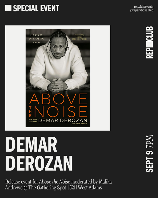 Sep 9th EVENT: Above the Noise // DeMar DeRozan + Malika Andrews