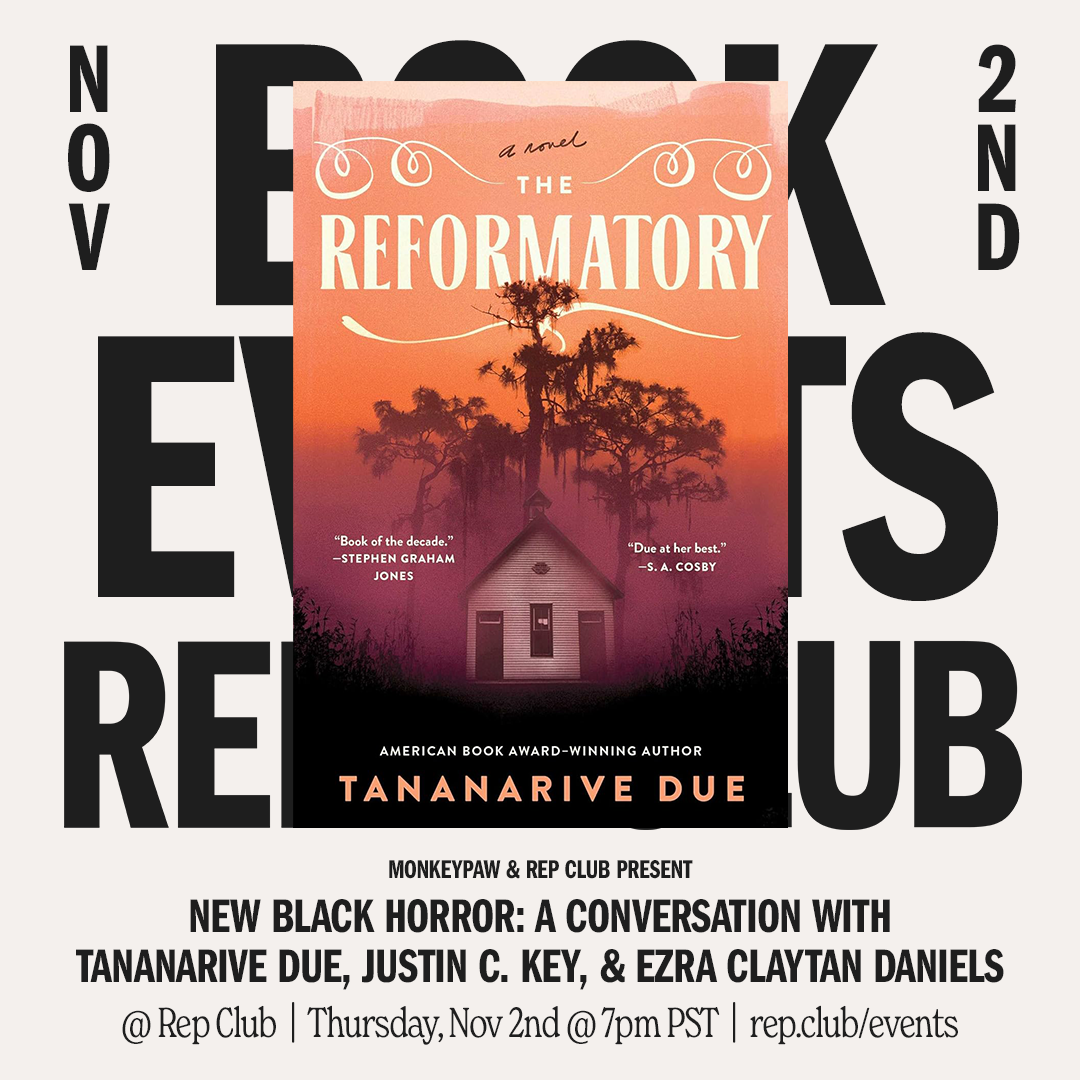 Nov 2 EVENT: New Black Horror // Monkeypaw presents: Tananarive Due, Justin C. Key & Ezra Claytan Daniels