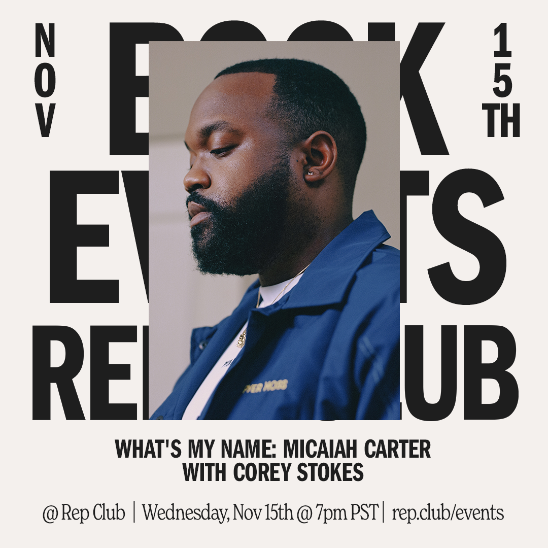 Nov 15th EVENT: Micaiah Carter: What's My Name // Micaiah Carter + Corey Stokes