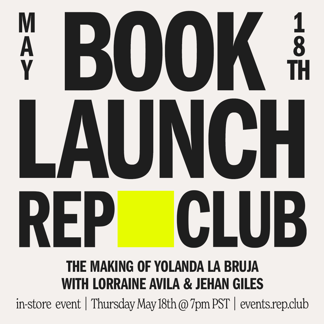 May 18 EVENT: The Making of Yolanda La Bruja // Lorraine Avila + Jehan Giles